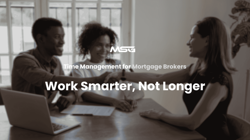 Time Management For Busy Mortgage Brokers To Reduce Burnout