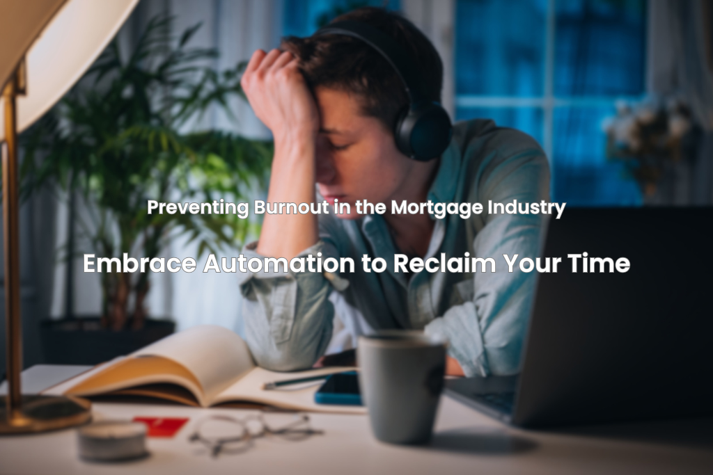 Preventing Burnout In The Mortgage Industry
